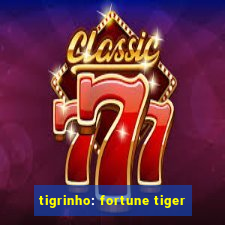 tigrinho: fortune tiger